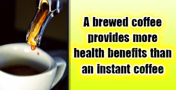 a-brewed-coffee-provides-more-health-benefits-than-an-instant-coffee-maker